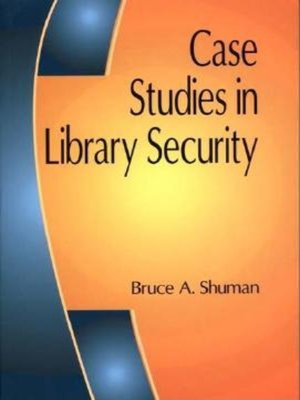 cover image of Case Studies in Library Security